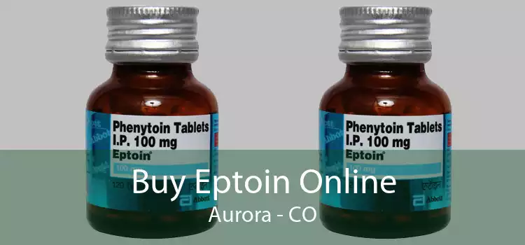 Buy Eptoin Online Aurora - CO