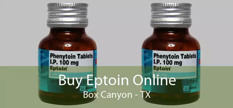 Buy Eptoin Online Box Canyon - TX