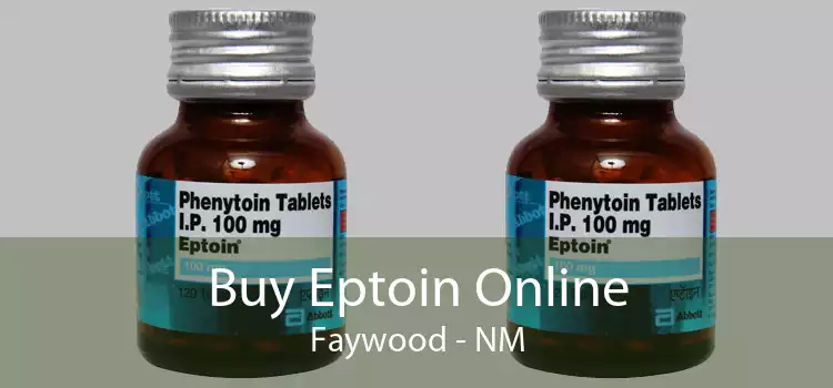 Buy Eptoin Online Faywood - NM